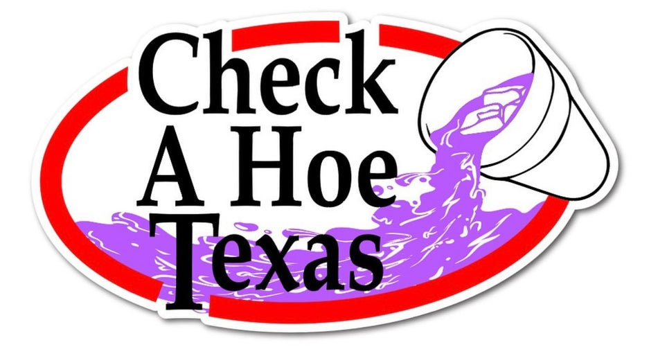 DONT MESS WITH TEXAS Check A Hoe Decal