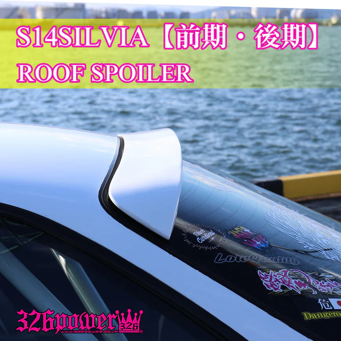 326POWER Roof Spoiler for S14